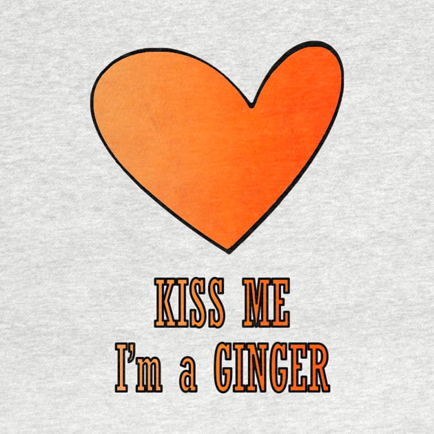 Kiss Me I'm a Ginger Redhead Gifts St Patricks Day by JohnnyxPrint